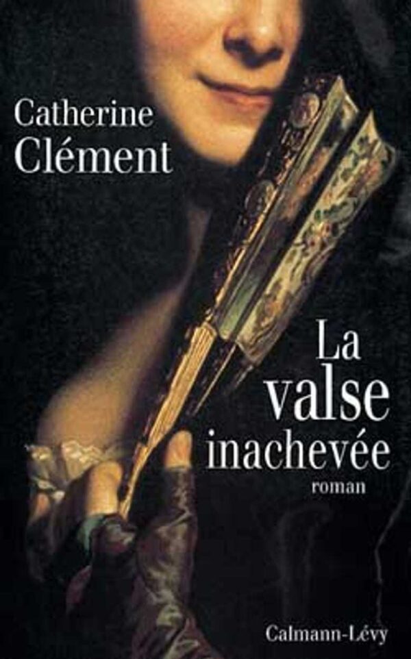 La valse inachevée-CATHERINE CLEMENT